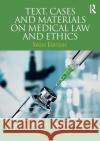Text, Cases and Materials on Medical Law and Ethics Marc Stauch Kay Wheat 9781138051287 Routledge