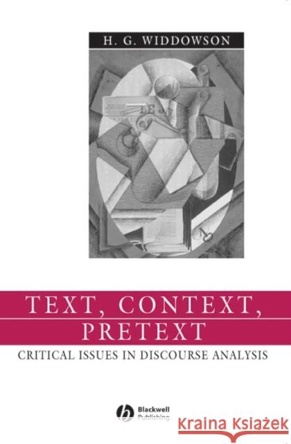 Text, Context, Pretext: Critical Issues in Discourse Analysis Widdowson, H. G. 9780631234524 Blackwell Publishers - książka