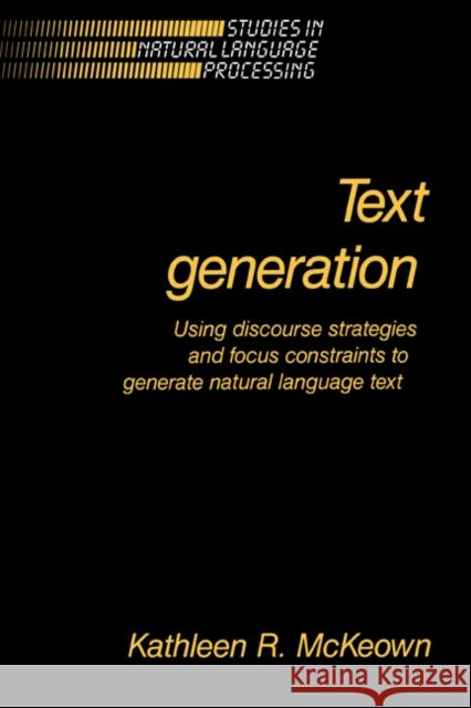 Text Generation Kathleen R. McKeown Branimir Boguraev Steven Bird 9780521438025 Cambridge University Press - książka