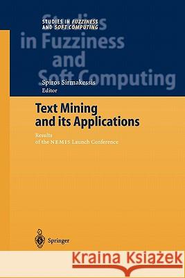 Text Mining and Its Applications: Results of the Nemis Launch Conference Sirmakessis, Spiros 9783642057809 Not Avail - książka