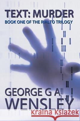 Text: Murder: Book One of the Rialto Trilogy Wensley, George G. a. 9781467010931 Authorhouse - książka