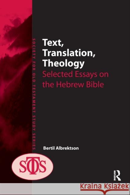 Text, Translation, Theology: Selected Essays on the Hebrew Bible Bertil Albrektson 9781032179896 Routledge - książka