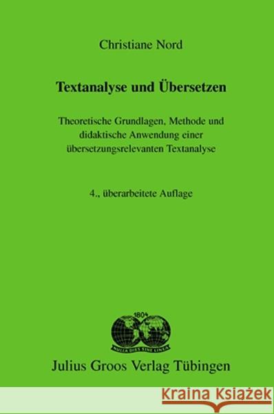 Textanalyse und Übersetzen : Theoretische Grundlagen, Methode und didaktische Anwendung einer übersetzungsrelevanten Textanalyse Nord, Christiane   9783872768681 Groos - książka