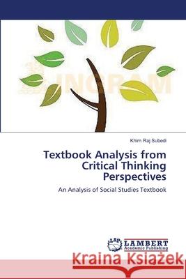 Textbook Analysis from Critical Thinking Perspectives Khim Raj Subedi 9783659217968 LAP Lambert Academic Publishing - książka