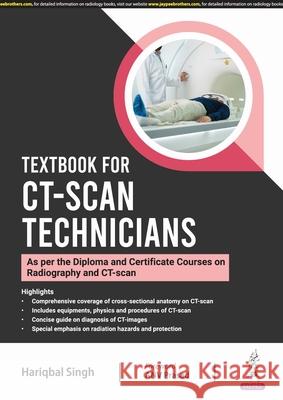 Textbook for CT-Scan Technicians Hariqbal Singh 9789356967830 Jaypee Brothers Medical Publishers - książka