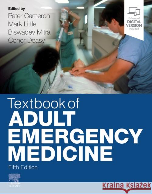 Textbook of Adult Emergency Medicine Peter Cameron Mark Little Biswadev Mitra 9780702076244 Elsevier - książka
