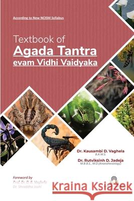Textbook of Agada Tantra evam Vidhi Vaidyaka Rutviksinh Jadeja Prof D. B. Vaghela Shraddha Joshi 9789347166297 Koryfi Group of Media and Publications - książka