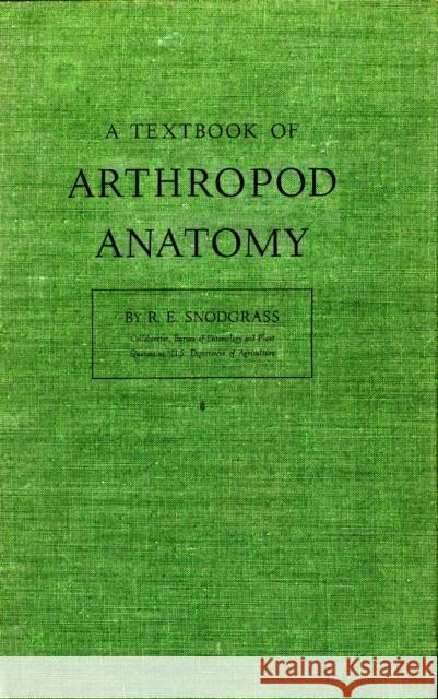 Textbook of Arthropod Anatomy R. E. Snodgrass 9781501740794 Cornell University Press - książka