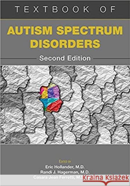 Textbook of Autism Spectrum Disorders Eric Hollander Randi J. Hagerman Casara Ferretti 9781615373048 American Psychiatric Association Publishing - książka