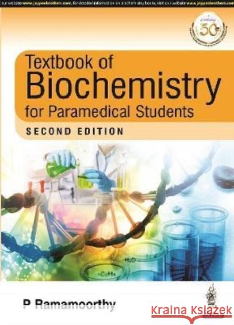 Textbook of Biochemistry for Paramedical Students P Ramamoorthy   9789390595549 Jaypee Brothers Medical Publishers - książka