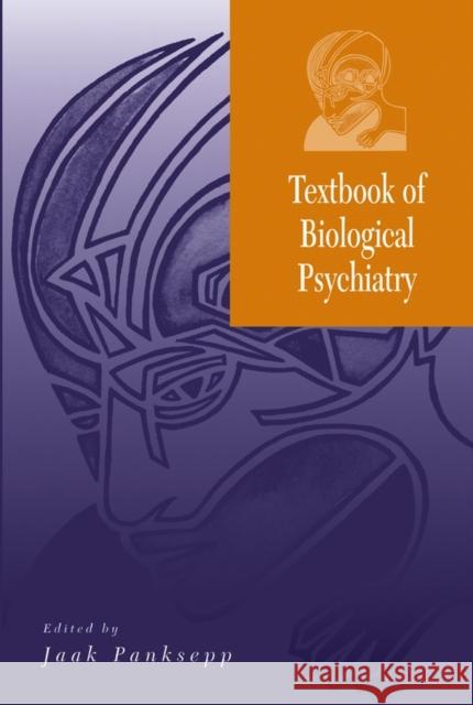 Textbook of Biological Psychiatry Jaak Panksepp 9780471434788 Wiley-Liss - książka