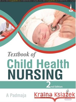 Textbook of Child Health Nursing A Padmaja 9789390595594 Jaypee Brothers Medical Publishers - książka