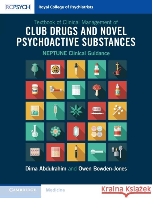 Textbook of Clinical Management of Club Drugs and Novel Psychoactive Substances: Neptune Clinical Guidance Abdulrahim, Dima 9781009182133 Cambridge University Press - książka