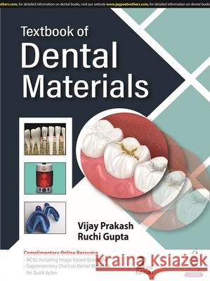 Textbook of Dental Materials Vijay Prakash, Ruchi Gupta 9789356963672 Jaypee Brothers Medical Publishers - książka