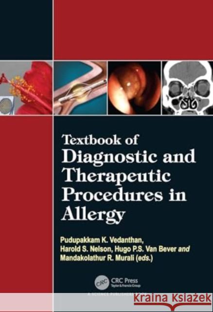 Textbook of Diagnostic and Therapeutic Procedures in Allergy Pudupakkam K. Vedanthan Harold S. Nelson Hugo Van Bever 9781032216539 CRC Press - książka