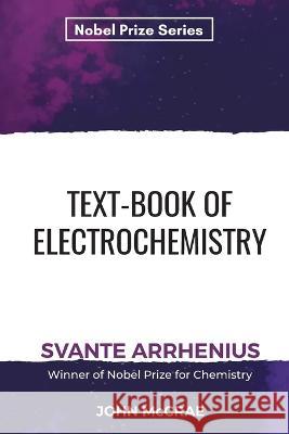 Textbook of Electrochemistry Svante Arrhenius   9789390063956 Mjp Publishers - książka