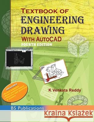 Textbook of Engineering Drawing: with AutoCAD K Venkata Reddy 9789352300440 BS Publications - książka