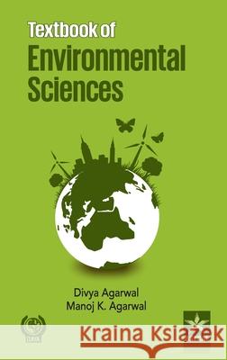 Textbook of Environmental Sciences Divya Agarwal Manoj Kumar Agarwal 9789359194882 Daya Pub. House - książka