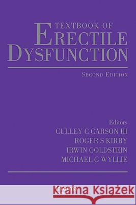 Textbook of Erectile Dysfunction Culley C. Carso Roger S. Kirby Irwin Goldstein 9781841846460 Informa Healthcare - książka