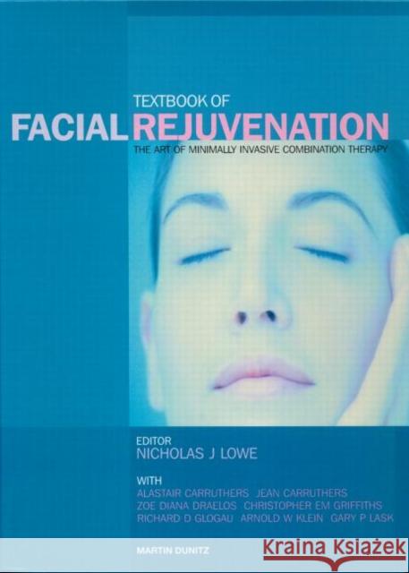 Textbook of Facial Rejuvenation: The Art of Minimally Invasive Combination Therapy Lowe, Nicholas J. 9781841840956 Informa Healthcare - książka