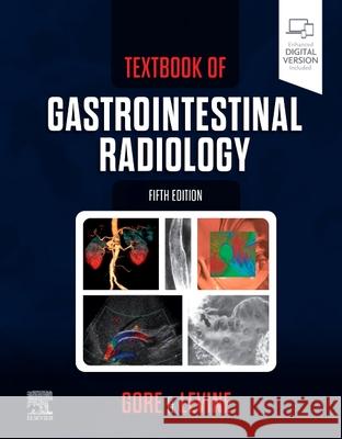 Textbook of Gastrointestinal Radiology Richard M. Gore Marc S. Levine 9780323640824 Elsevier - książka