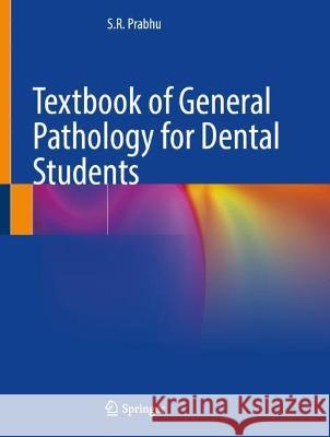 Textbook of General Pathology for Dental Students S. R. Prabhu 9783031312434 Springer - książka