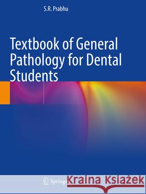Textbook of General Pathology for Dental Students S.R. Prabhu 9783031312465 Springer Nature Switzerland - książka