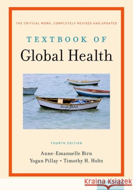 Textbook of Global Health Anne-Emanuelle Birn Yogan Pillay Timothy H. Holtz 9780190916527 Oxford University Press, USA - książka