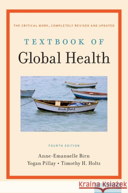 Textbook of Global Health Anne-Emanuelle Birn Yogan Pillay Timothy H. Holtz 9780199392285 Oxford University Press, USA - książka