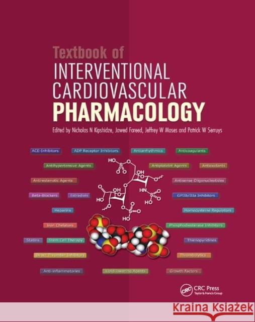 Textbook of Interventional Cardiovascular Pharmacology Nicolas Kipshidze Jawad Fareed Patrick W. Serruys 9780367389024 CRC Press - książka