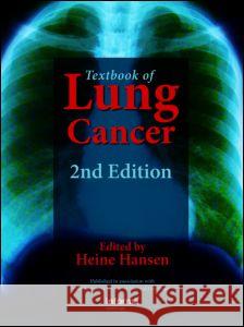 Textbook of Lung Cancer Hansen Hansen Heine Hansen Heine Hansen 9780415385107 Informa Healthcare - książka