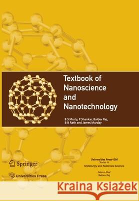 Textbook of Nanoscience and Nanotechnology B. S. Murty P. Shankar Baldev Raj 9783662509128 Springer - książka