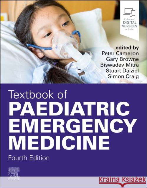 Textbook of Paediatric Emergency Medicine Peter Cameron Gary J. Browne Biswadev Mitra 9780702085352 Elsevier - książka
