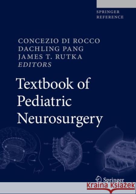 Textbook of Pediatric Neurosurgery Di Rocco, Concezio 9783319721675 Springer - książka