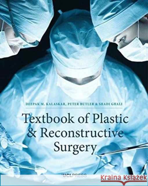 Textbook of Plastic and Reconstructive Surgery Deepak Kalaska 9781910634387 UCL Press - książka