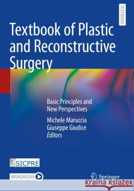 Textbook of Plastic and Reconstructive Surgery: Basic Principles and New Perspectives Michele Maruccia Giuseppe Giudice 9783030823375 Springer - książka