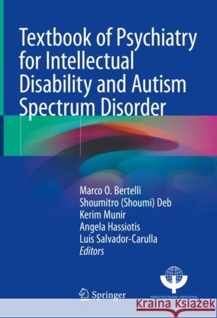 Textbook of Psychiatry for Intellectual Disability and Autism Spectrum Disorder Marco O. Bertelli Shoumitro Deb Kerim Munir 9783319957197 Springer - książka