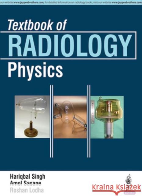 Textbook of Radiology Physics Hariqbal Singh 9789385891304 Jaypee Brothers, Medical Publishers Pvt. Ltd. - książka