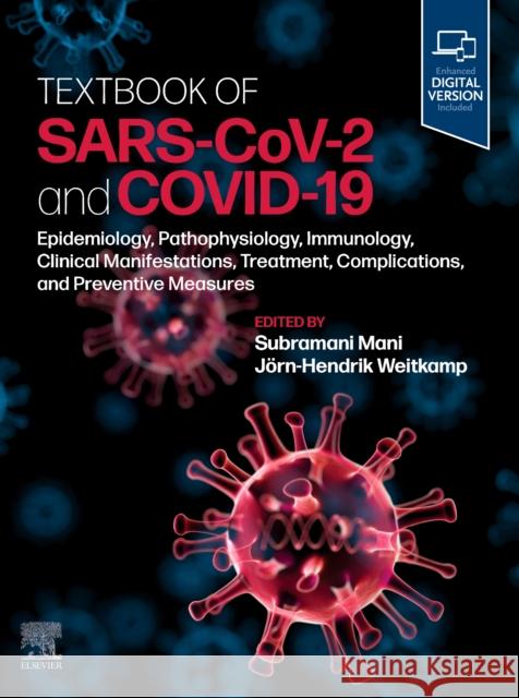 Textbook of Sars-Cov-2 and Covid-19: Epidemiology, Etiopathogenesis, Immunology, Clinical Manifestations, Treatment, Complications, and Preventive Mea Mani, Subramani 9780323875394 Elsevier - Health Sciences Division - książka