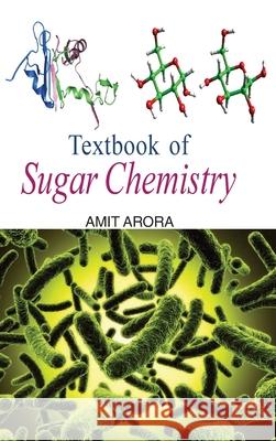 Textbook of Sugar Chemistry Amit Arora 9788183568517 Discovery Publishing House Pvt Ltd - książka