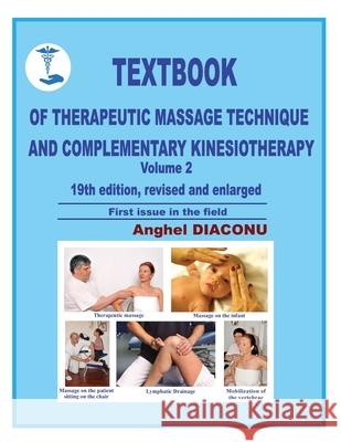 Textbook of therapeutic massage technique and complementary kinesiotherapy II Anghel Diaconu 9781985036840 Createspace Independent Publishing Platform - książka