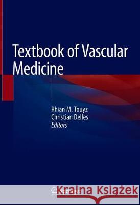 Textbook of Vascular Medicine Rhian M. Touyz Christian Delles 9783030164805 Springer - książka