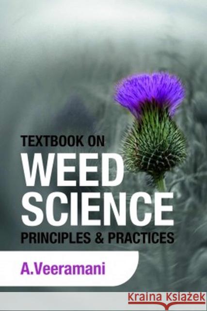 Textbook on Weed Science: Principles and Practices A.Veeramani 9789358870657 New India Publishing Agency - książka