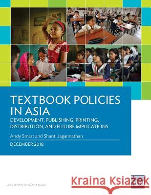 Textbook Policies in Asia: Development, Publishing, Printing, Distribution, and Future Implications Asian Development Bank 9789292614126 Asian Development Bank - książka