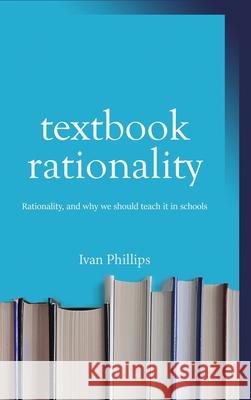 Textbook Rationality Ivan Phillips 9781736578339 Barley Lane Books - książka