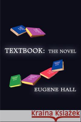 Textbook: The Novel Hall, Eugene 9780759607958 Authorhouse - książka