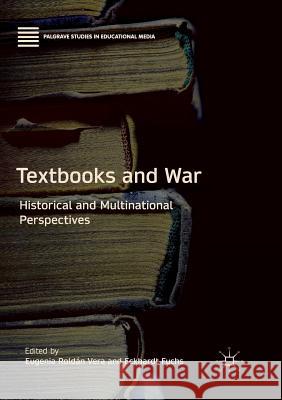 Textbooks and War: Historical and Multinational Perspectives Roldán Vera, Eugenia 9783030075354 Palgrave MacMillan - książka