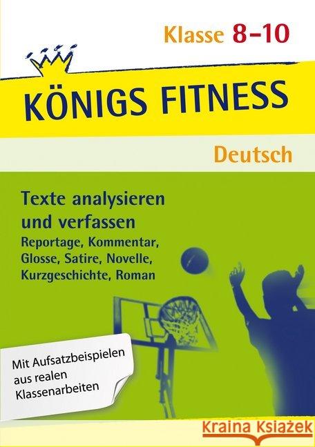 Texte analysieren und verfassen, Klasse 8-10 : Reportagen, Kommentare, Glossen, Satiren, Kurzgeschichten, Romane und Novellen + Aufgaben mit Lösungen. Mit Aufsatzbeispielen aus realen Klassenarbeiten  9783804415836 Bange - książka