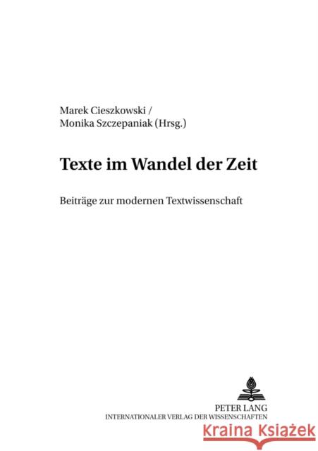 Texte Im Wandel Der Zeit: Beitraege Zur Modernen Textwissenschaft Katny, Andrzej 9783631518007 Peter Lang Gmbh, Internationaler Verlag Der W - książka