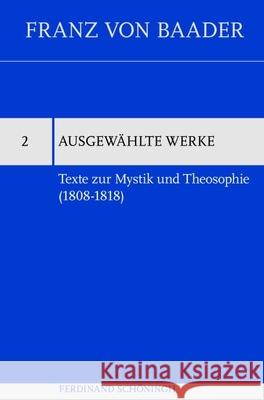 Texte Zur Mystik Und Theosophie (1808-1818) Alberto Bonchino 9783506780751 Brill Schoningh - książka